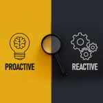 Proactive is the Best Policy